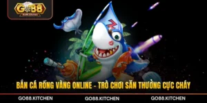 Bắn cá Rồng Vàng