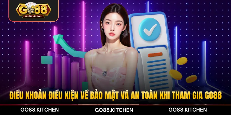Điều khoản điều kiện về bảo mật và an toàn khi tham gia GO88