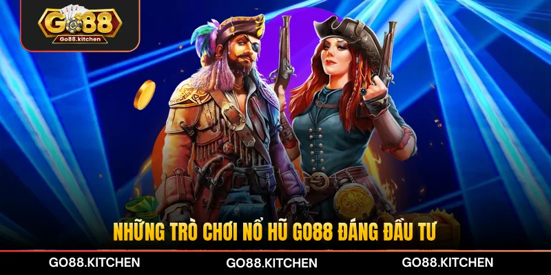 Những trò chơi nổ hũ GO88 đáng đầu tư